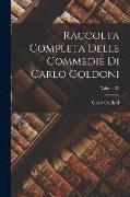 Raccolta Completa delle Commedie di Carlo Goldoni, Volume IV