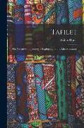 Tafilet: The Narrative of a Journey of Exploration in the Atlas Mountains