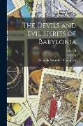 The Devils and Evil Spirits of Babylonia, Volume I