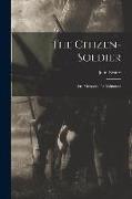 The Citizen-Soldier: Or, Memoirs of a Volunteer