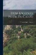 Dom Antonio, Prior Do Crato