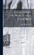 Evolution, Heredity and Eugenics