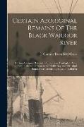 Certain Aboriginal Remains Of The Black Warrior River: Certain Aboriginal Remains Of The Lower Tombigbee River. Certain Aboriginal Remains Of Mobile B