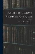 Notes for Army Medical Officers