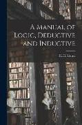 A Manual of Logic, Deductive and Inductive