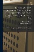 Eulogy On Rev. Jeremiah Chaplin, D.d. First President Of Waterville College, Me: Delivered In The Baptist Meeting House, Waterville, On The Evening Pr