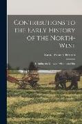 Contributions to the Early History of the North-west: Including the Moravian Missions in Ohio