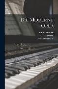 Die Moderne Oper: Kritiken und Studien