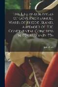 The Life and Services of Governor Samuel Ward, of Rhode Island, a Member of the Continental Congress in 1774, 1775 and 1776