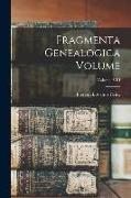 Fragmenta Genealogica Volume, Volume VIII