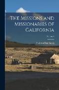 The Missions and Missionaries of California, Volume 4