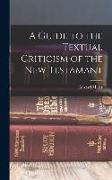 A Guide to the Textual Criticism of the New Testamant