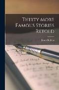 Thirty More Famous Stories Retold