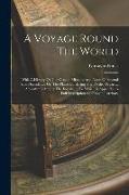 A Voyage Round The World: With A History Of The Oregon Mission: And Notes Of Several Years Residence On The Plains Bordering The Pacific Ocean