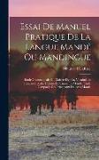 Essai De Manuel Pratique De La Langue Mandé Ou Mandingue: Étude Grammaticale Du Dialecte Dyoula, Vocabulaire Français-Dyoula, Histoire De Samori En Ma