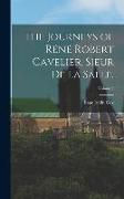 The Journeys of Réné Robert Cavelier, Sieur de La Salle., Volume I