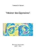 "Meister des Eigensinns"
