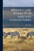 Breaking and Riding With Miritary Commentaries