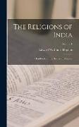 The Religions of India: Handbooks on the History of Religions, Volume 1