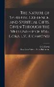 The Nature of Spiritual Existence, and Spiritual Gifts, Given Through the Mediumship of Mrs. Cora L.V. Richmond