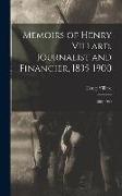 Memoirs of Henry Villard, Journalist and Financier, 1835-1900: 1863-1900