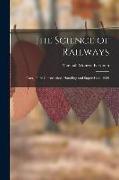 The Science of Railways: Cars, Their Construction, Handling and Supervision. 1909
