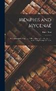 Memphis and Mycenae: An Examination of Egyptian Chronology and Its Application to the Early History of Greece