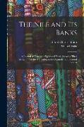 The Nile and its Banks: A Journal of Travels in Egypt and Nubia Showing Their Attractions to the Archæologist, the Naturalist and General Tour