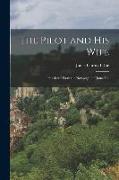 The Pilot and his Wife: Translated From the Norwegian of Jonas Lie
