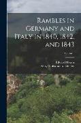 Rambles in Germany and Italy in 1840, 1842, and 1843, Volume 1