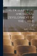 The Intellectual and Moral Development of the Child, Volume 2