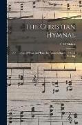 The Christian Hymnal: A Collection of Hymns and Tunes for Congregational and Social Worship