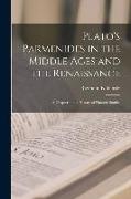 Plato's Parmenides in the Middle Ages and the Renaissance: A Chapter in the History of Platonic Studies