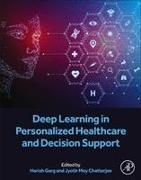 Deep Learning in Personalized Healthcare and Decision Support