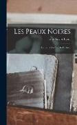 Les peaux noires: Scènes de la vie des esclaves