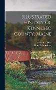 Illustrated History Of Kennebec County, Maine