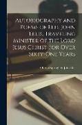 Autobiography and Poems of Eld. John Ellis, Traveling Minister of the Lord Jesus Christ for Over Sixty-one Years