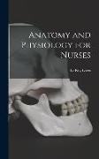 Anatomy and Physiology for Nurses