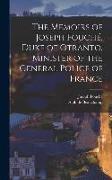 The Memoirs of Joseph Fouché, Duke of Otranto, Minister of the General Police of France