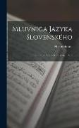 Mluvnica Jazyka Slovenského: Grammar of the Slovak Language, Part 2