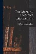 The Mental Hygiene Movement