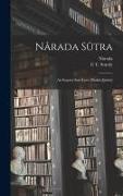 Nârada Sûtra: An Inquiry Into Love (Bhakti-Jijnâsâ)