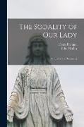 The Sodality of Our Lady: Studied in the Documents