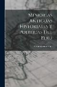 Memorias Antiguas Historiales y Politicas del Perú