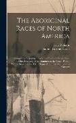 The Aboriginal Races of North America: Comprising Biographical Sketches of Eminent Tribes, From the First Discovery of the Continent to the Present Pe