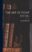The Art of Right Living