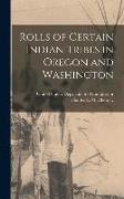 Rolls of Certain Indian Tribes in Oregon and Washington