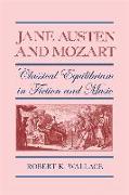 Jane Austen and Mozart: Classical Equilibrium in Fiction and Music