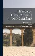 Hébraeo-Phéniciens Et Judéo-Berbères: Introduction À L'histoire Des Juifs Et Du Judaisme En Afrique