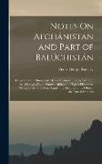 Notes On Afghánistan and Part of Balúchistán: Geographical, Ethnographical, and Historical, Extracted From the Writings of Little Known Afghán and Táj
